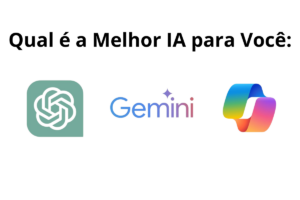 Qual é a Melhor IA para Você: ChatGPT, Gemini ou Copilot?